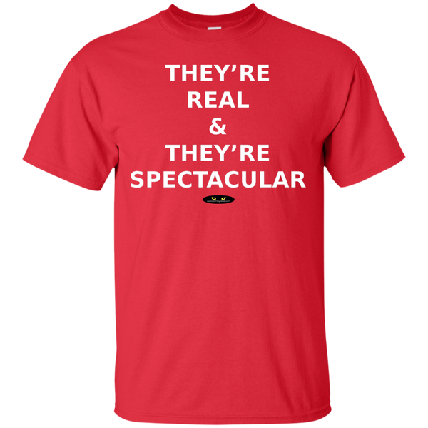 They're Real & Spectacular - Tee Shirt