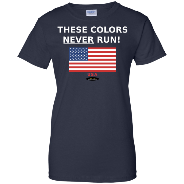 These Colors NEVER Run! - Ladies' 100% Cotton Tee