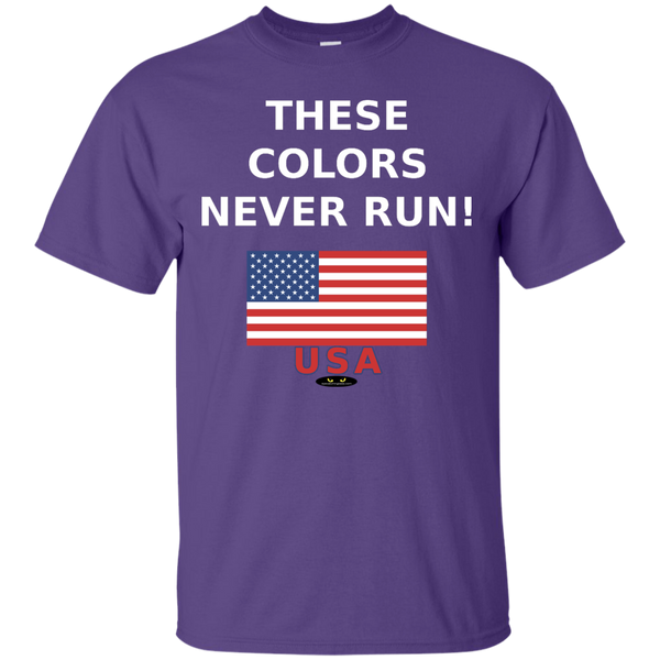 These Colors NEVER Run! - Cotton T-Shirt