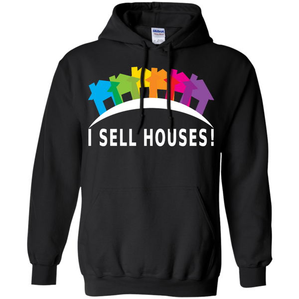 I Sell Houses! - Pullover Hoodie