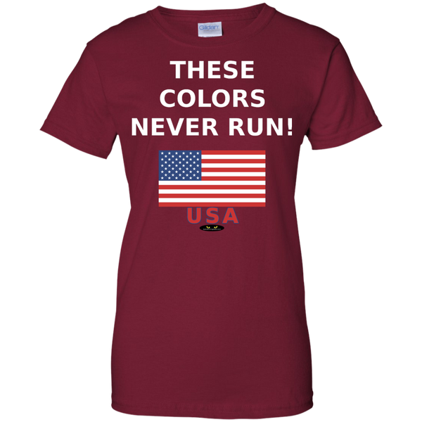 These Colors NEVER Run! - Ladies' Tee