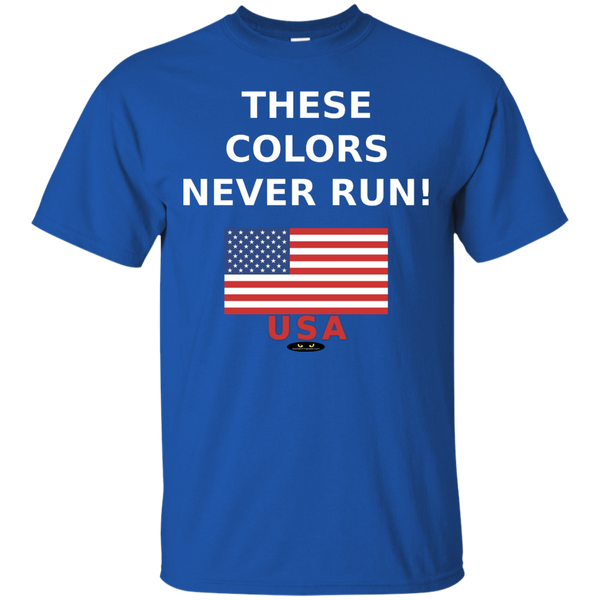 These Colors NEVER Run! - Cotton T-Shirt