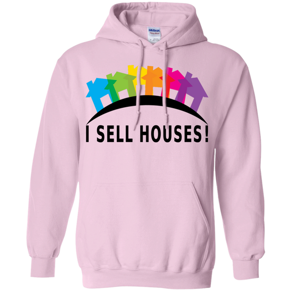 I SELL HOUSES! - Pullover Hoodie