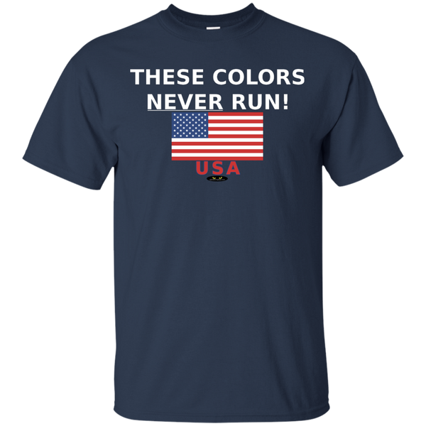 These Colors NEVER RUN! - Cotton T-Shirt