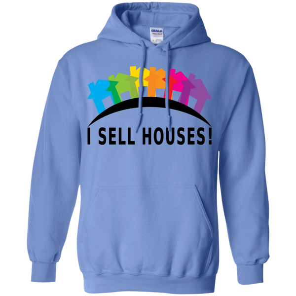 I SELL HOUSES! - Pullover Hoodie