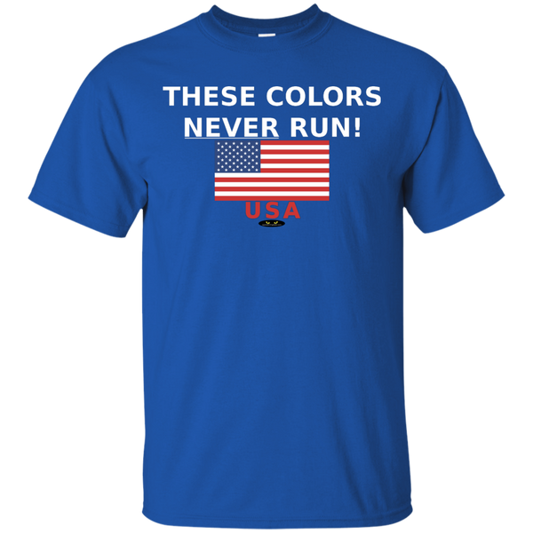 These Colors NEVER RUN! - Cotton T-Shirt