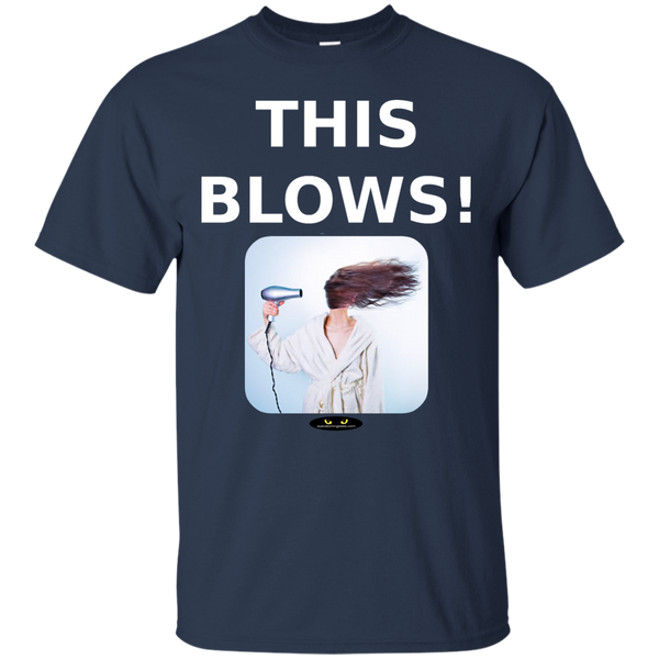 This Blows! - Ultra Cotton T-Shirt