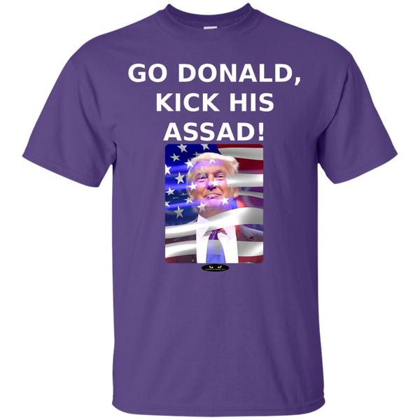 Go Donald, Kick His ASSAD! - Cotton Tee