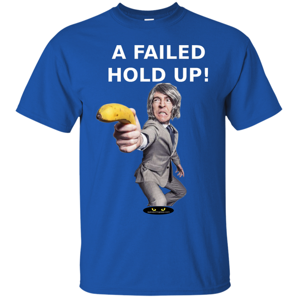 A Failed Hold-Up! - Ultra Cotton T-Shirt