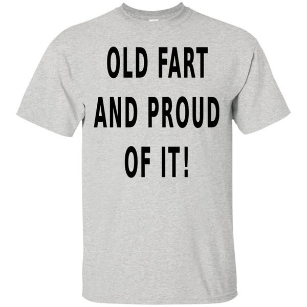 OLD FART AND PROUD OF IT! - Cotton Tee