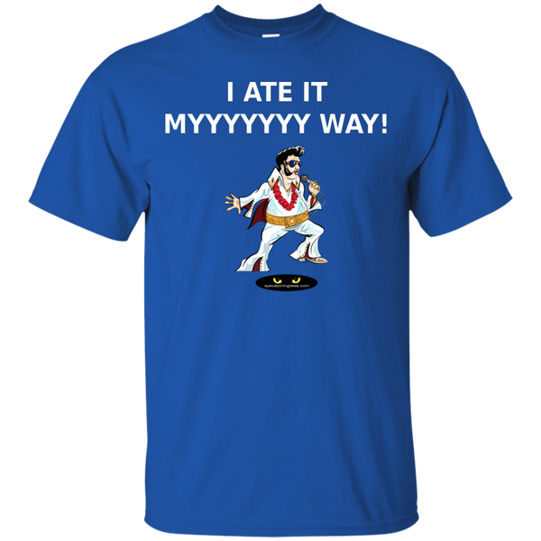 I Ate it Myyyyy Way! - Ultra Cotton T-Shirt