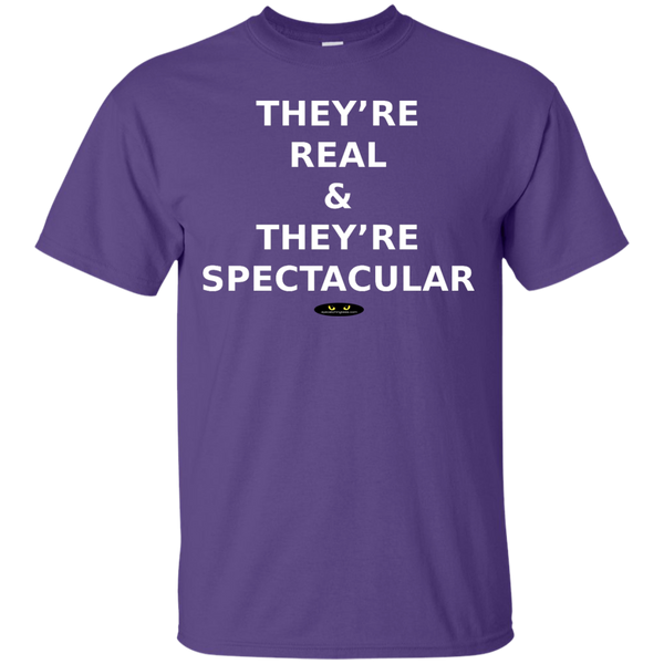 They're Real & Spectacular - Tee Shirt