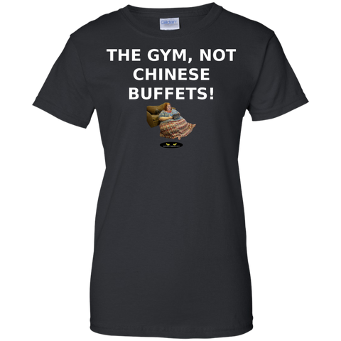 Gym, NOT Chinese Buffets! -  Ladies' Tee