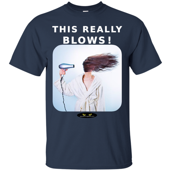 THIS REALLY BLOWS! - T-Shirt