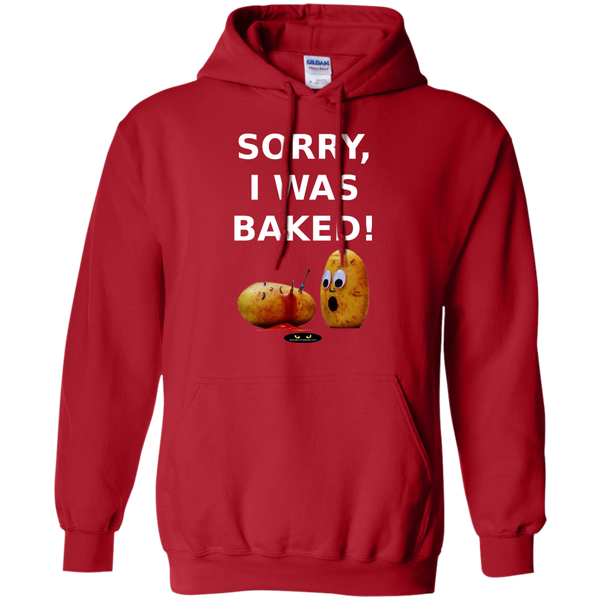 Sorry, I Was Baked! - Pullover Hoodie