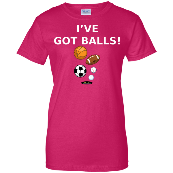 I've Got BALLS! - Ladies' 100% Cotton Tee