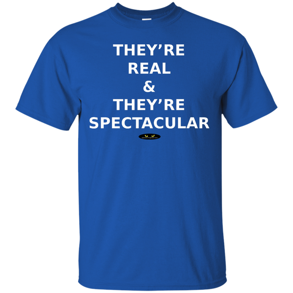 They're Real & Spectacular - Tee Shirt