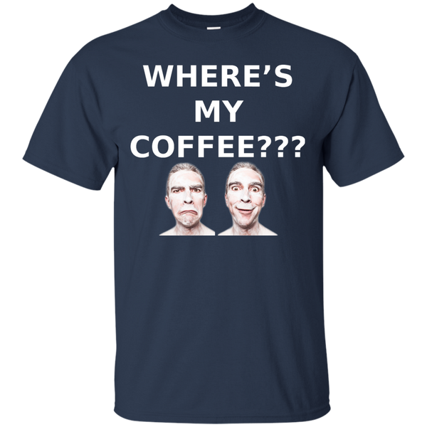 Where's My Coffee???- Cotton Tee