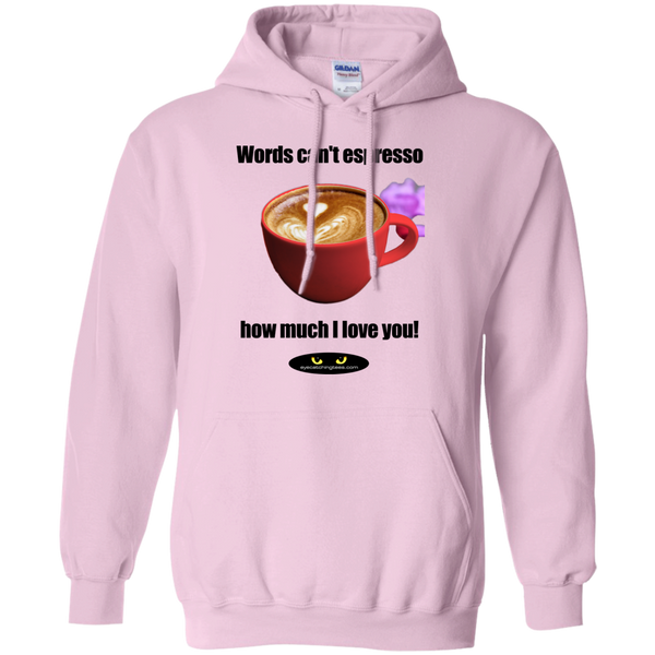 Words can't espresso Pullover Hoodie 8 oz