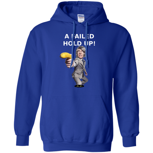 A Failed Hold-Up - Pullover Hoodie