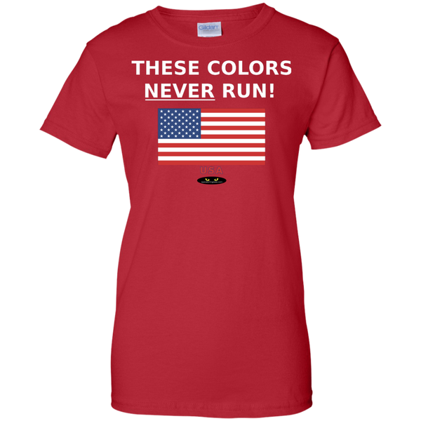 These Colors NEVER Run! - Ladies' 100% Cotton Tee