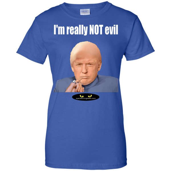 I'm Really NOT Evil! - Ladies' 100% Cotton T-Shirt