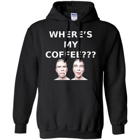 Where's My Coffee??? - Hoodie