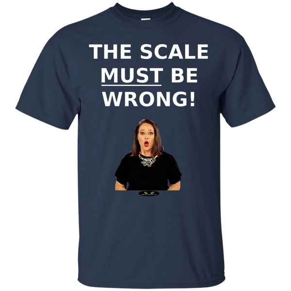 The Scale MUST Be Wrong! - Cotton T-Shirt