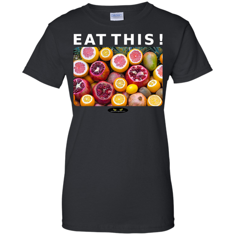 EAT THIS! -  Ladies' Custom Fitted Cotton Tee