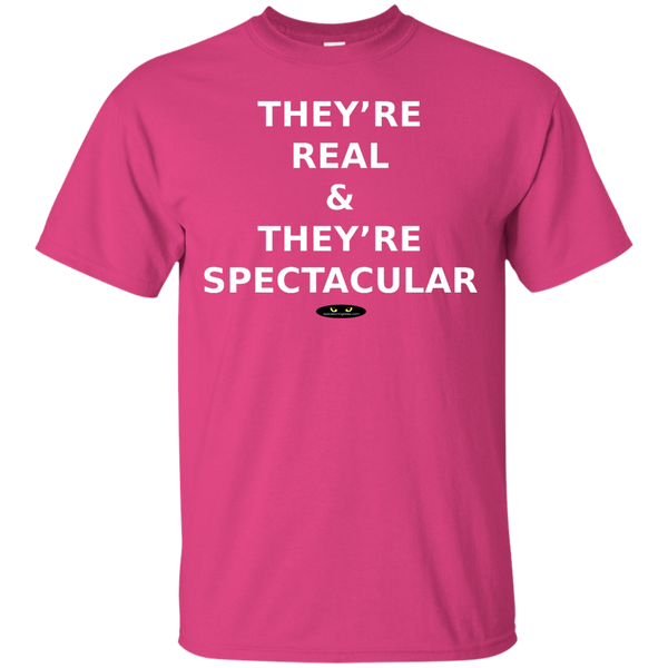 They're Real & Spectacular - Tee Shirt