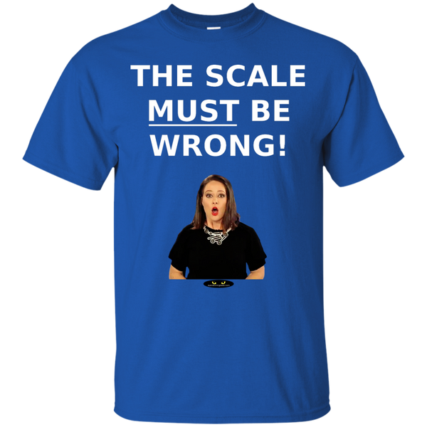 The Scale MUST Be Wrong! - Cotton T-Shirt