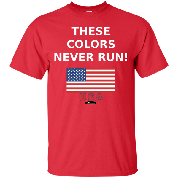 These Colors NEVER Run! - Cotton T-Shirt