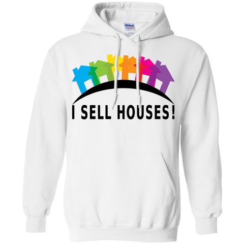 I SELL HOUSES! - Pullover Hoodie