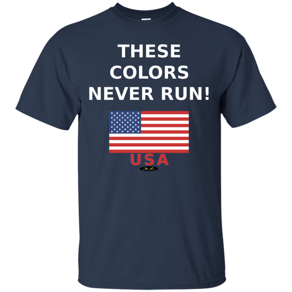 These Colors NEVER Run! - Cotton T-Shirt