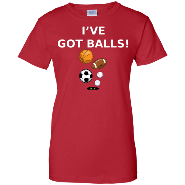 I've Got BALLS! - Ladies' 100% Cotton Tee