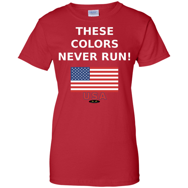 These Colors NEVER Run! - Ladies' Tee