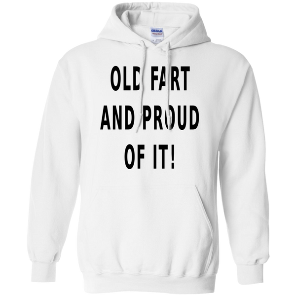 OLD FART AND PROUD OF IT! -  Hoodie