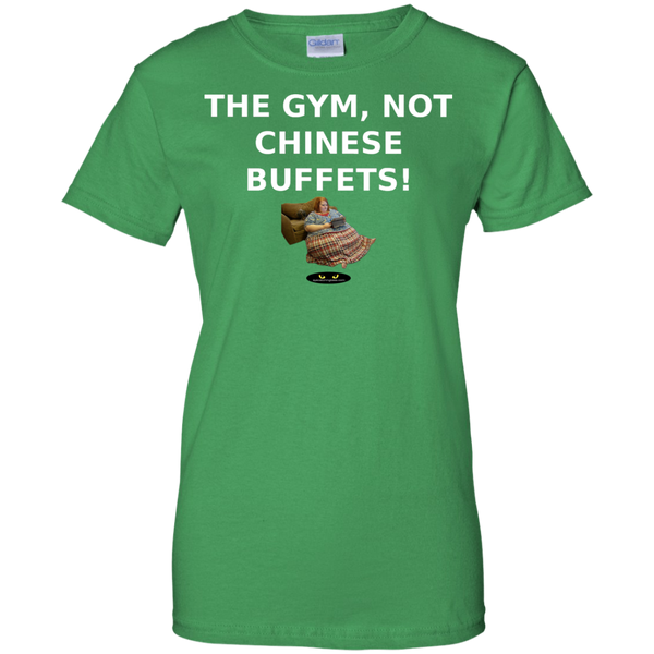 Gym, NOT Chinese Buffets! -  Ladies' Tee