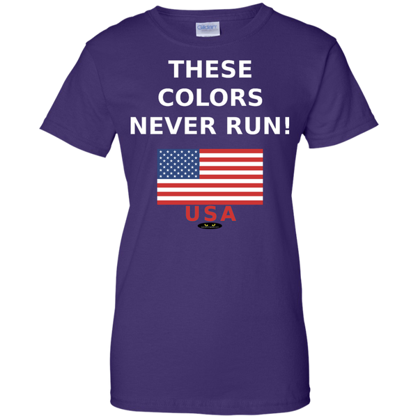 These Colors NEVER Run! - Ladies' Tee