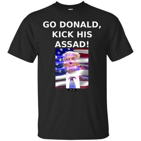 Go Donald, Kick His ASSAD! - Cotton Tee