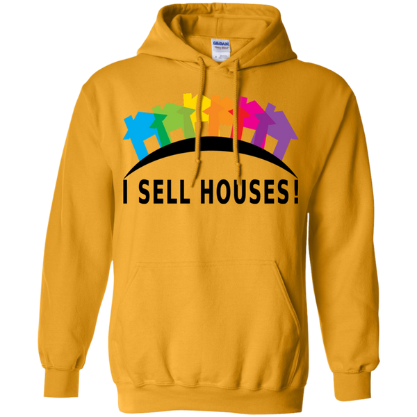 I SELL HOUSES! - Pullover Hoodie