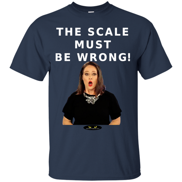 The Scale Must Be Wrong! - Ultra Cotton Tee