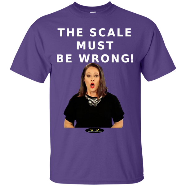 The Scale Must Be Wrong! - Ultra Cotton Tee