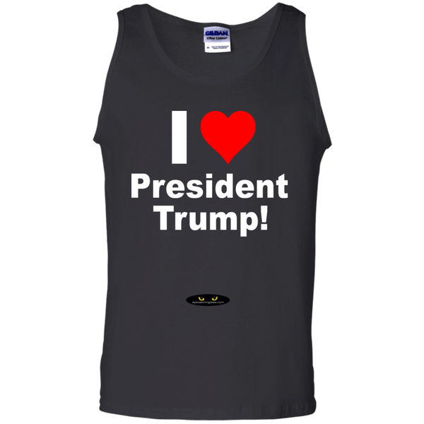 I LOVE President Trump - 100% Cotton Tank Top