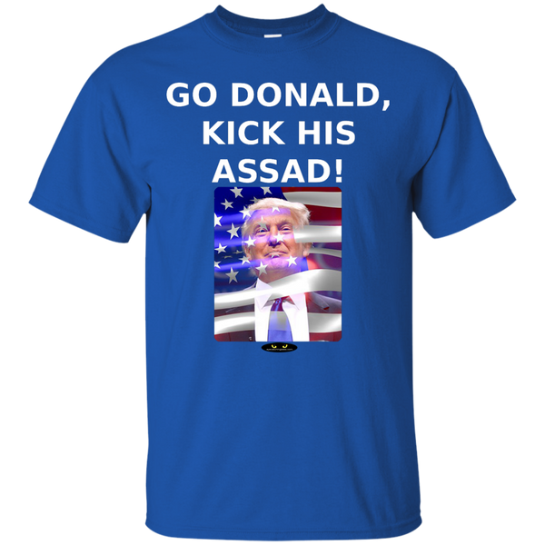 Go Donald, Kick His ASSAD! - Cotton Tee