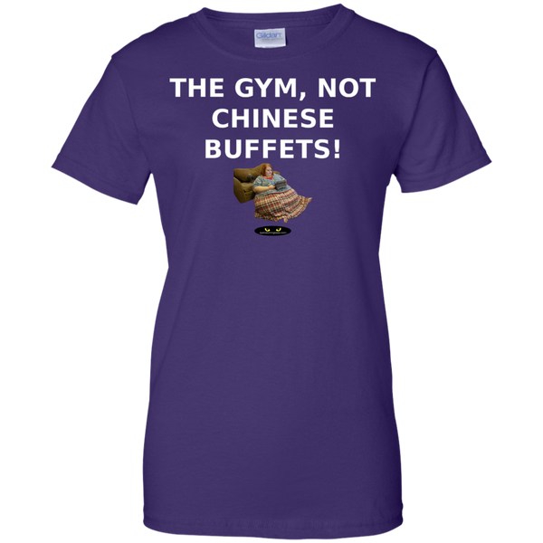 Gym, NOT Chinese Buffets! -  Ladies' Tee