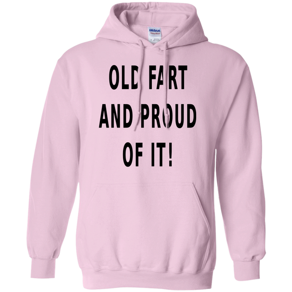 OLD FART AND PROUD OF IT! -  Hoodie