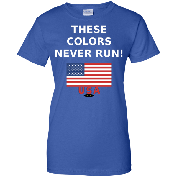 These Colors NEVER Run! - Ladies' Tee