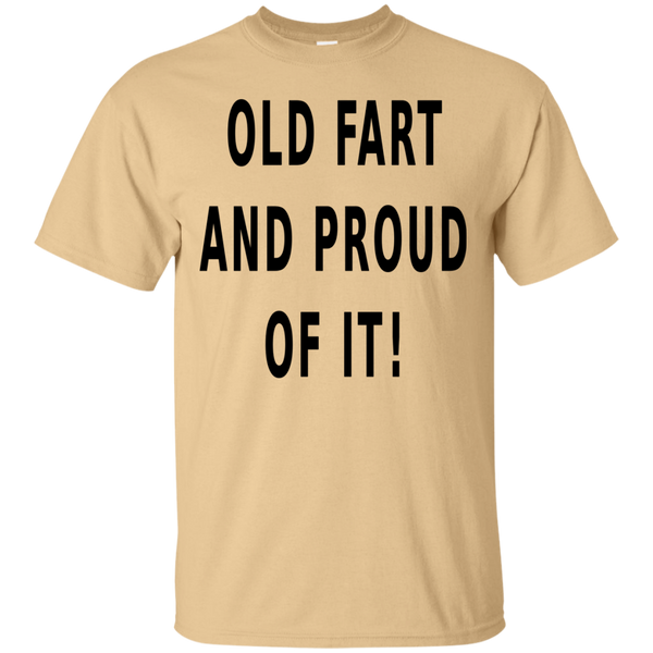 OLD FART AND PROUD OF IT! - Cotton Tee