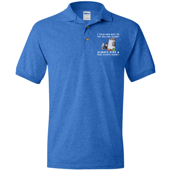 ALWAYS Hire a Realtor! - Unisex Polo Shirt